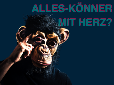 Alleskönner mit Herz?